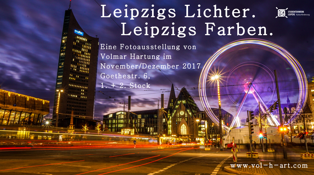 Photography Exhibition: “Leipzigs Lichter. Leipzigs Farben.”