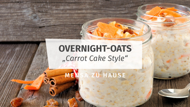 Mensa at home: recipe for overnight oats “Carrot Cake Style”