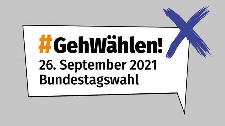 Wahlaufruf Bundestagswahl 26. September 2021 #GehWählen!